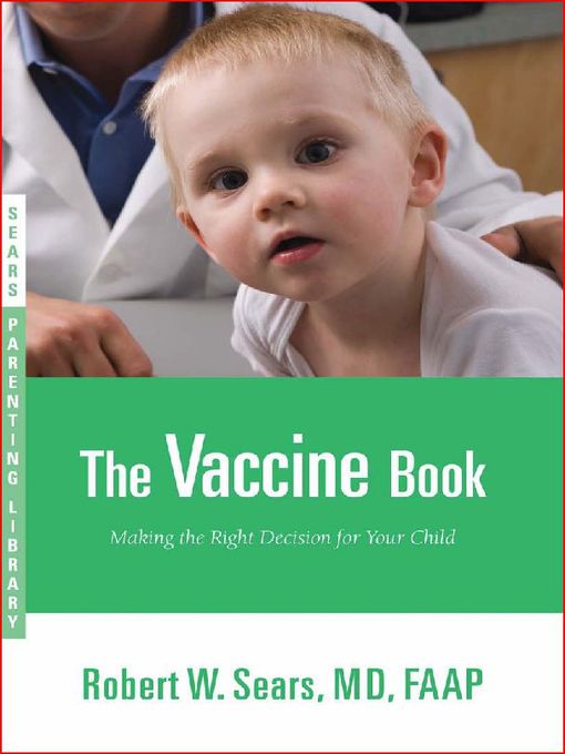 Title details for The Vaccine Book by Robert Sears - Wait list